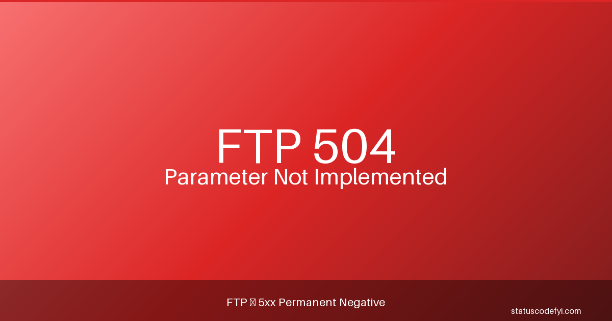 FTP 504 Parameter Not Implemented — StatusCodeFYI