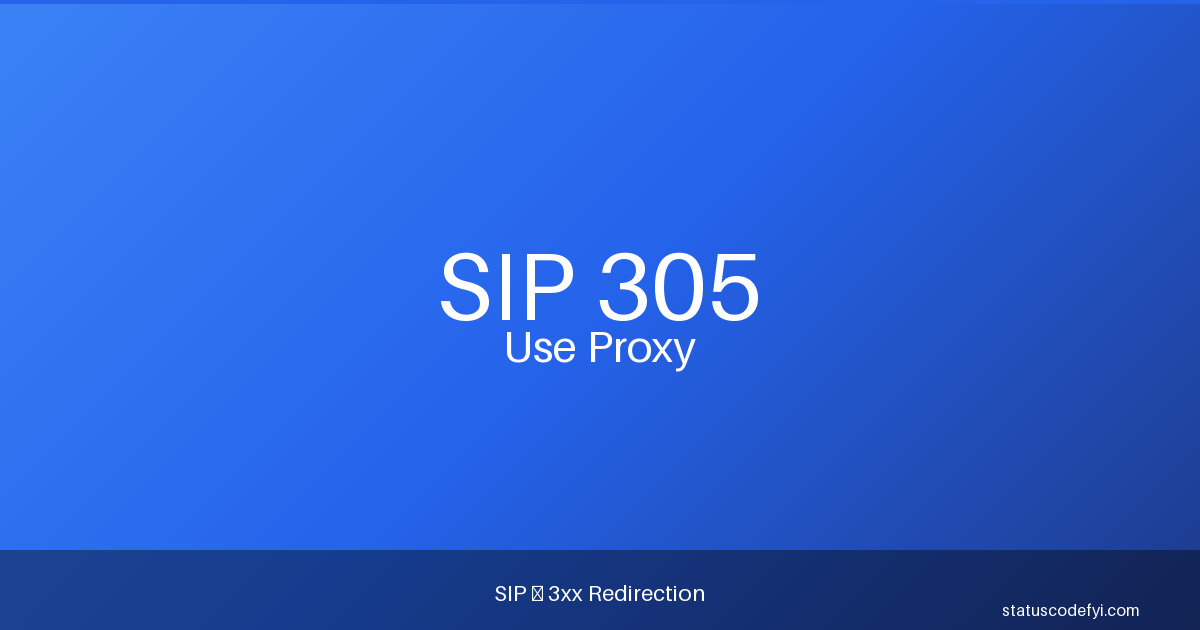 SIP 305 Use Proxy — StatusCodeFYI