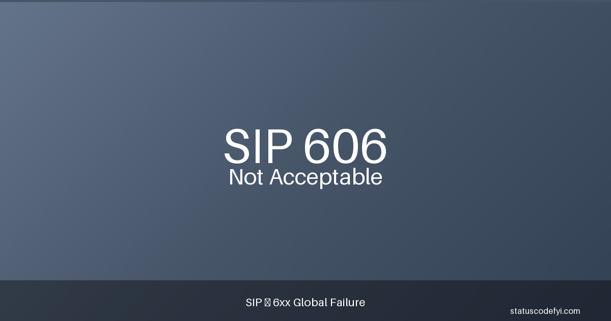 SIP 606 Not Acceptable — StatusCodeFYI